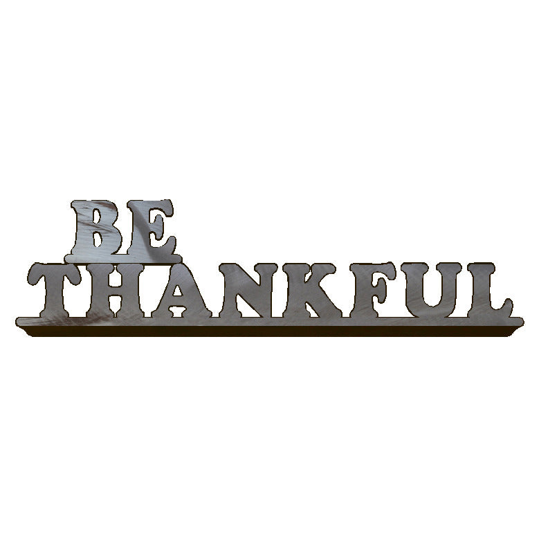 Be Thankful